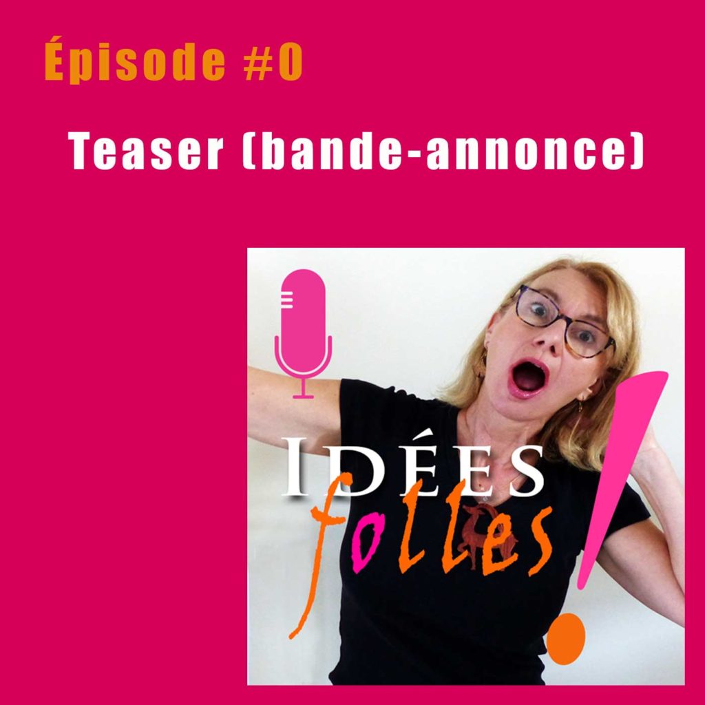 clip-podcast-idees-folles-0